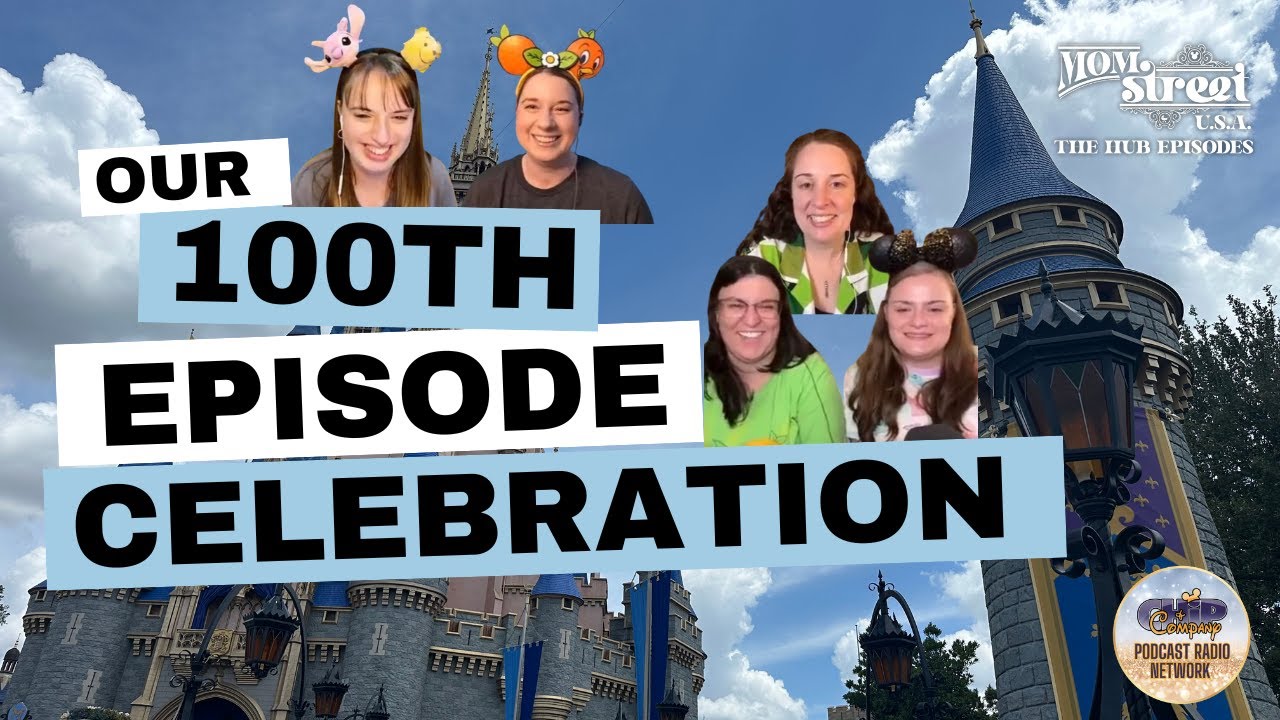 Episode 100 - Our 100th Episode Celebration! (Hub Episode)