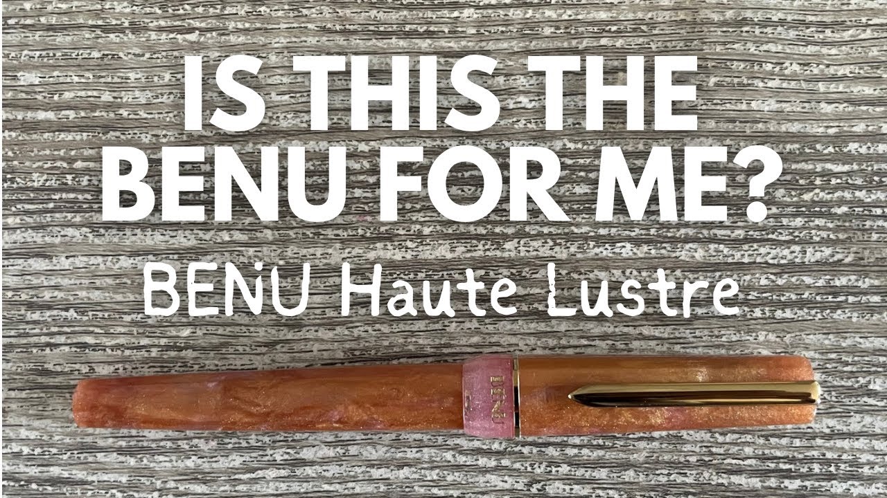 Is this (finally) the BENU for me? BENU Haute Lustre // #newpenday