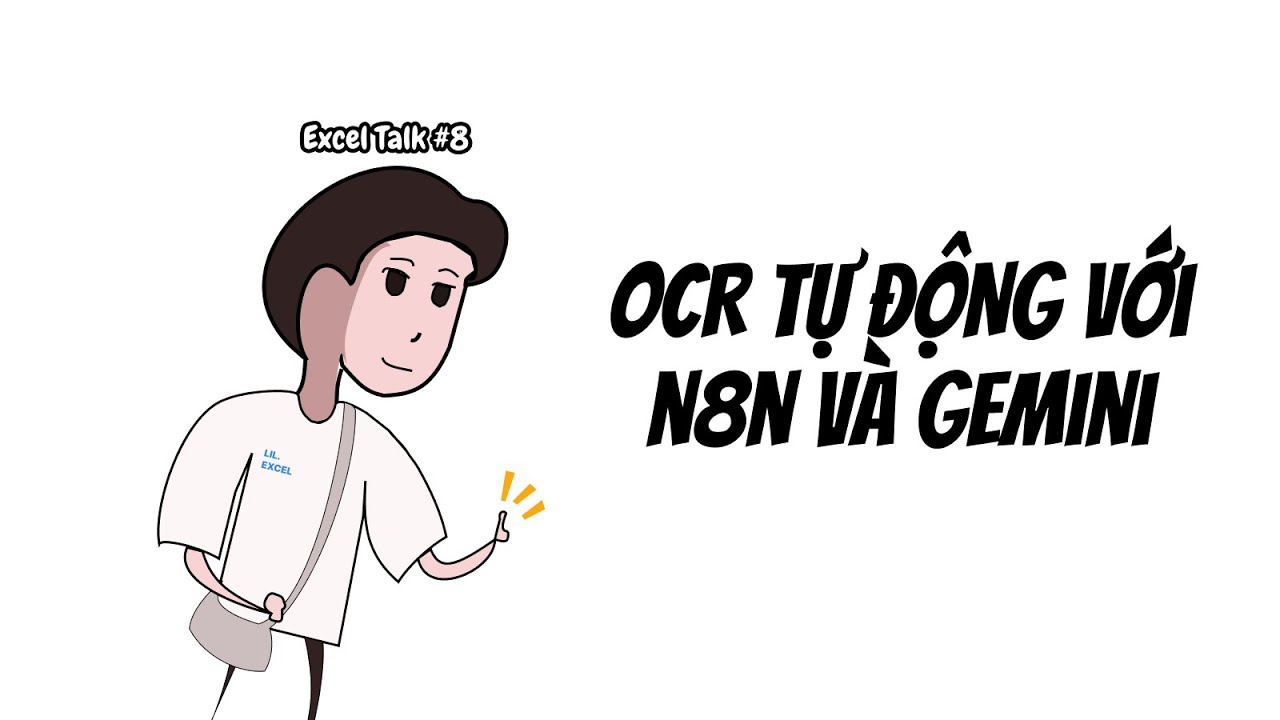 Chuyển hình ảnh thành văn bản tự động với #n8n và #Gemini | Excel Talk #8: OCR tự động bằng AI