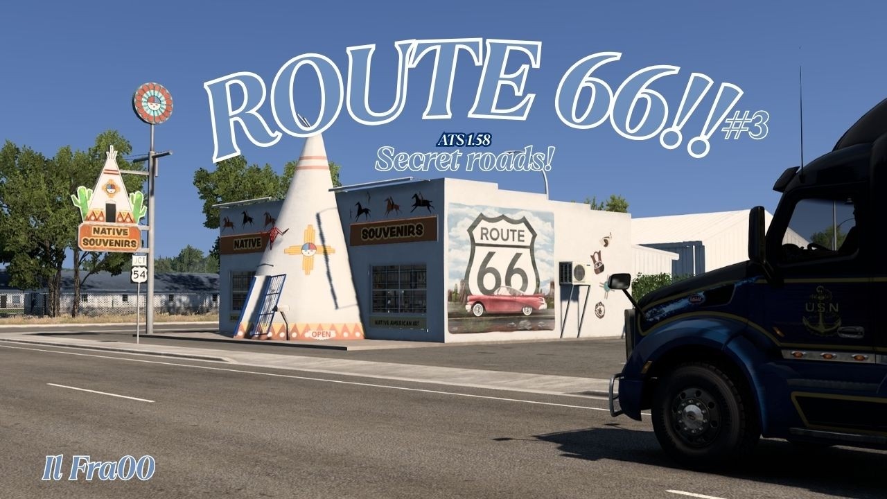 [V. 1.58] American Truck Simulator - Strade segrete per la Route 66 (Parte 3)