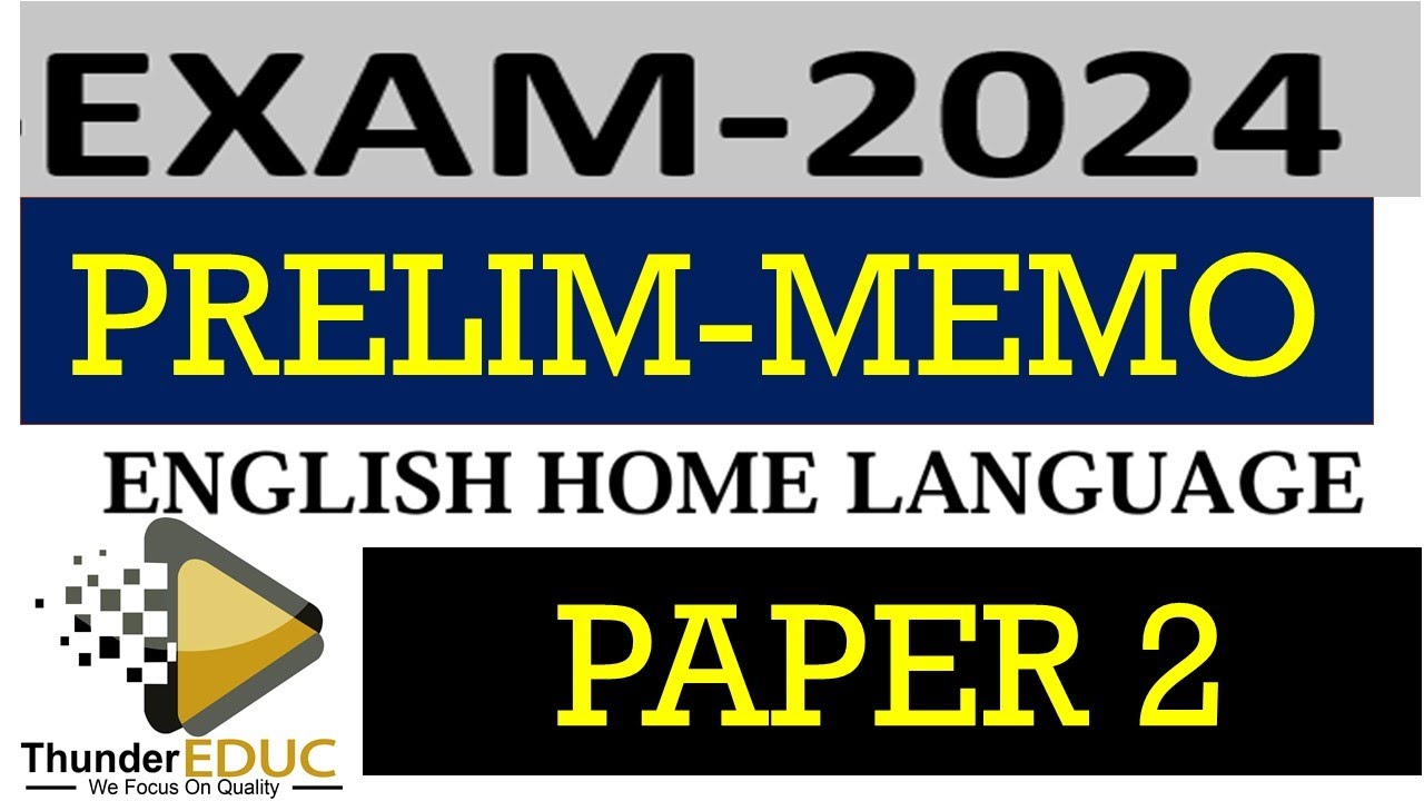 MEMO-ENGLISH PAPER 2 PRELIM 2024  ENGLISH HOME LANGUANGE THUNDEREDUC