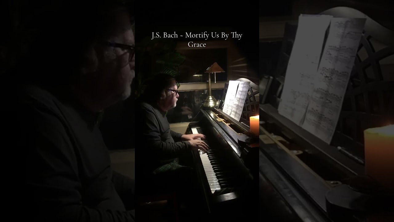 Geoffrey Owen plays J.S. Bach ~ Mortify Us By Thy Grace ~ arr. Walter Rummel 