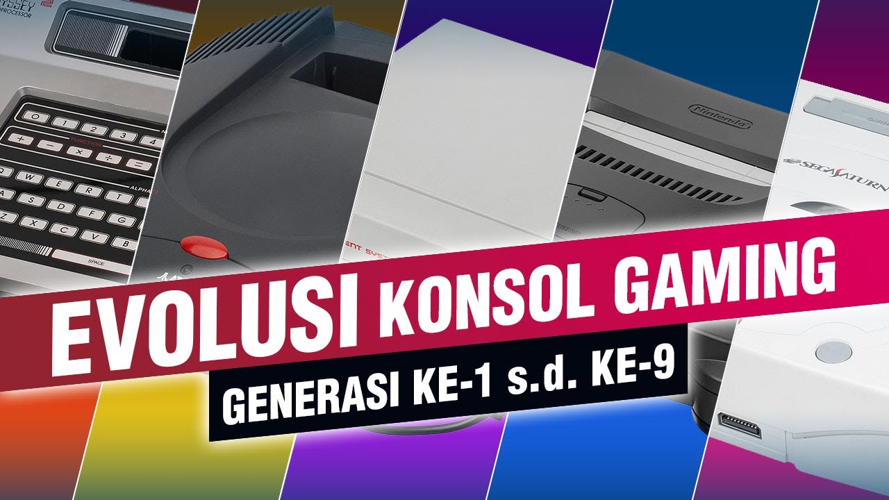 Evolusi Konsol Video Game 9 Generasi
