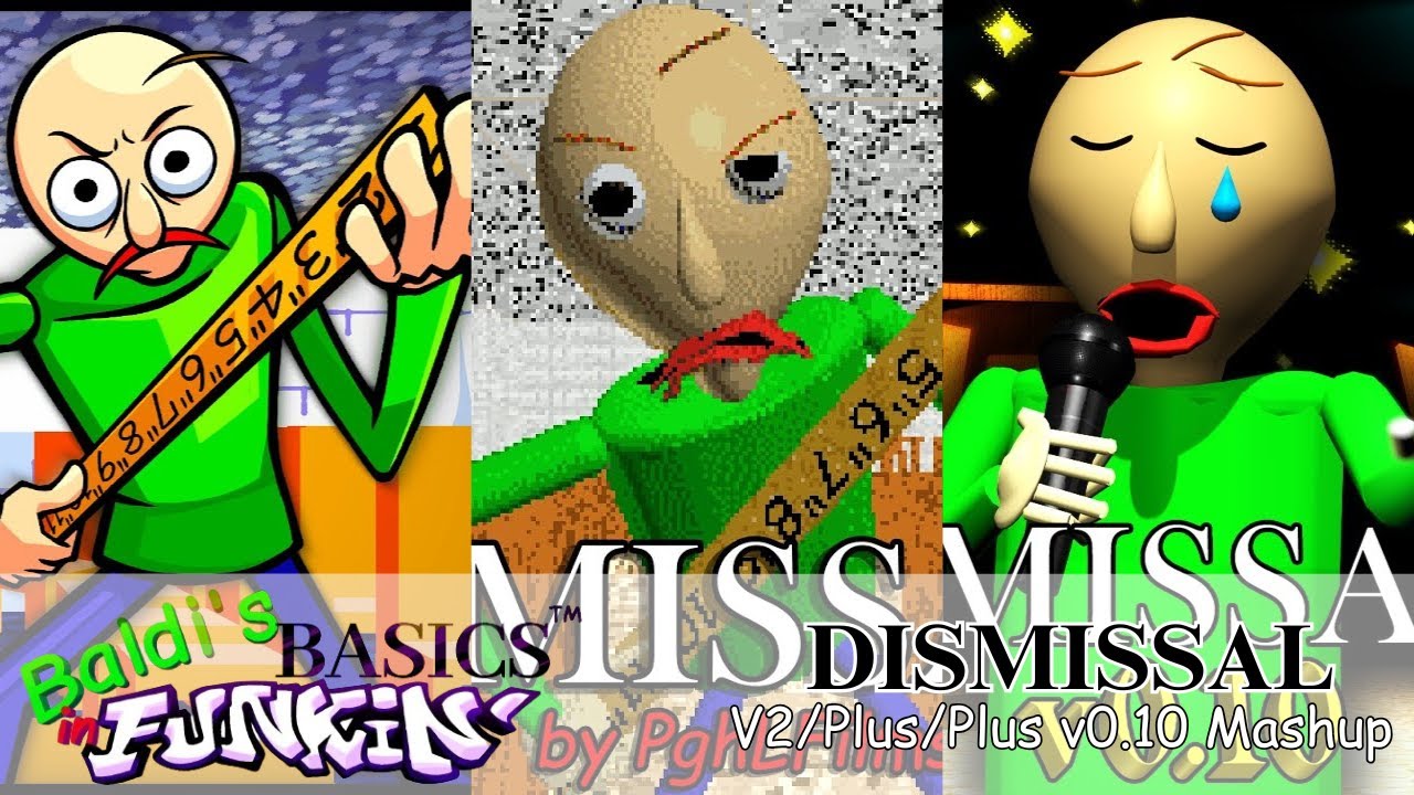 Baldi's Basics In Funkin' - Dismissal V2/Plus/Plus v0.10 Mashup!