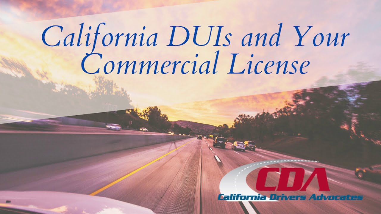 California DMV Administrative Per Se Hearings (DUI) and the Commercial Driver