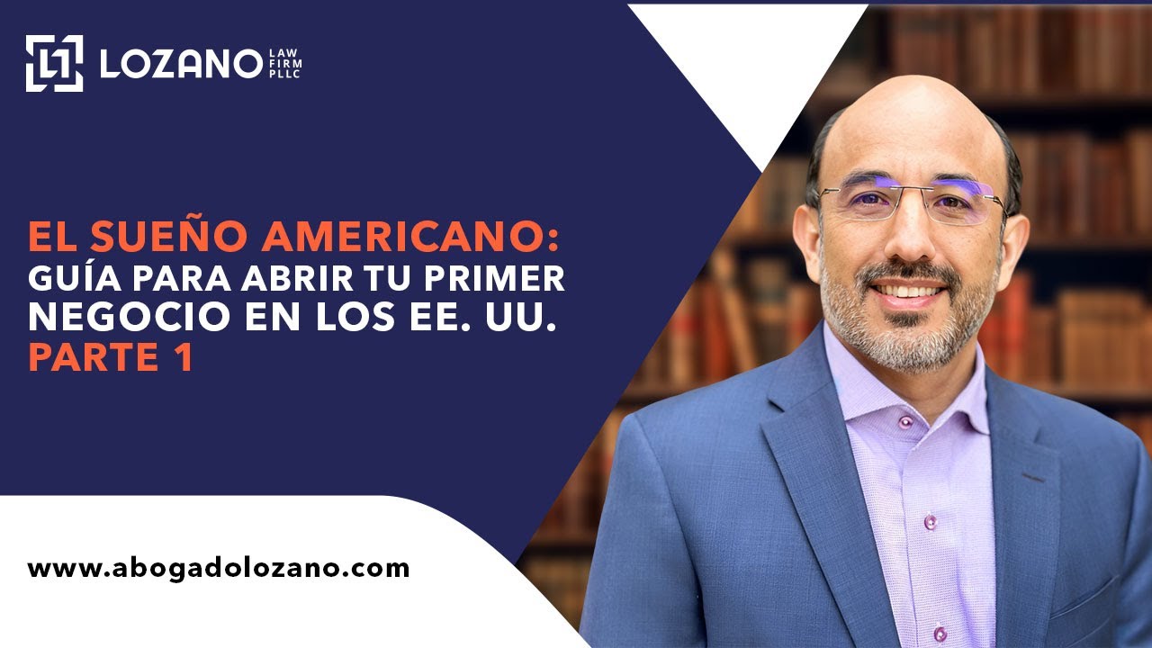 El Sueño Americano: Guía para Abrir tu Primer Negocio en los EE. UU.