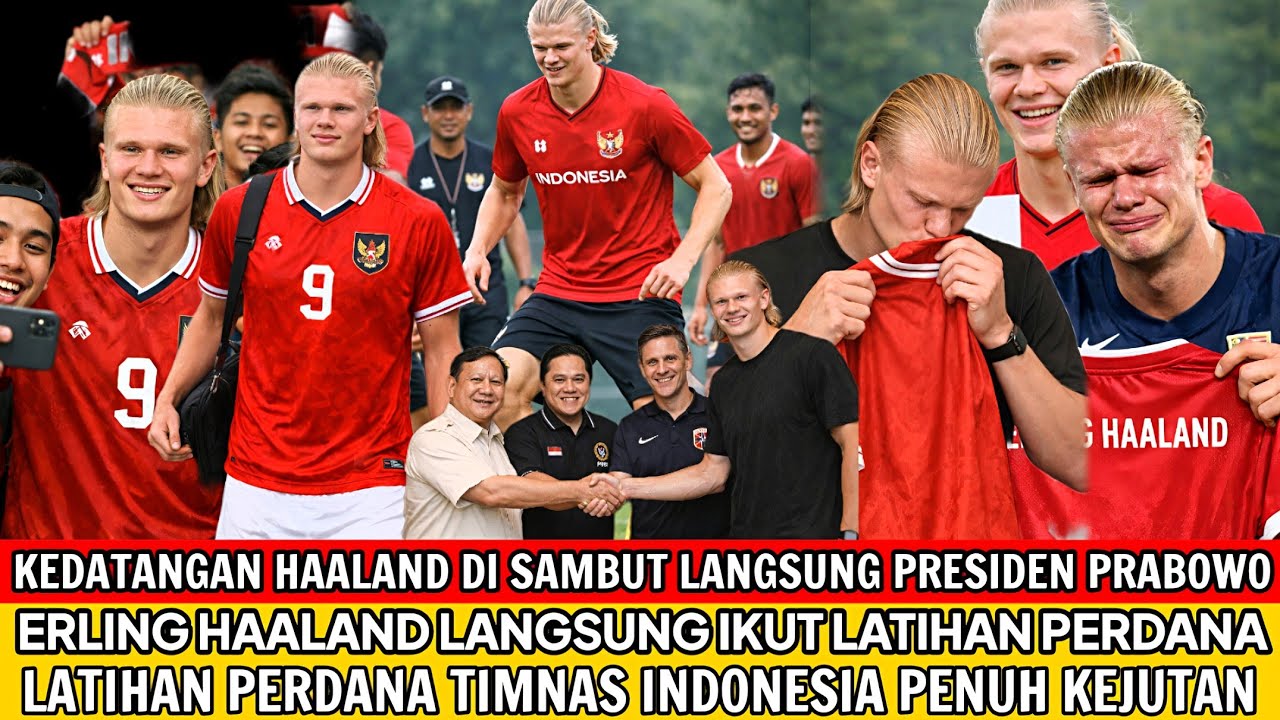 RESMI ERLING HAALAND LATIHAN PERDANA‼️ Pemain Naturalisasi Paling Gila Dalam Sejarah Timnas