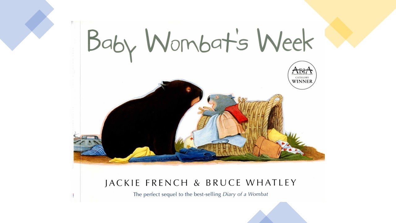 Baby Wombat's Week by Jackie French and Bruce Whatley