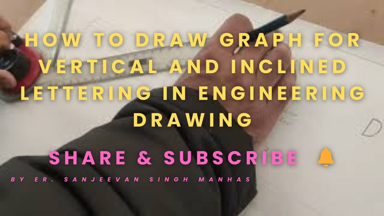 HOW TO DRAW GRAPH FOR VERTICAL AND INCLINED LETTERING IN ENGINEERING DRAWING