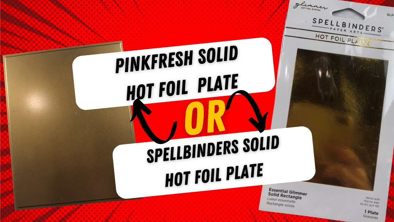 Pinkfresh or Spellbinders Solid Hot Foil Plate REview