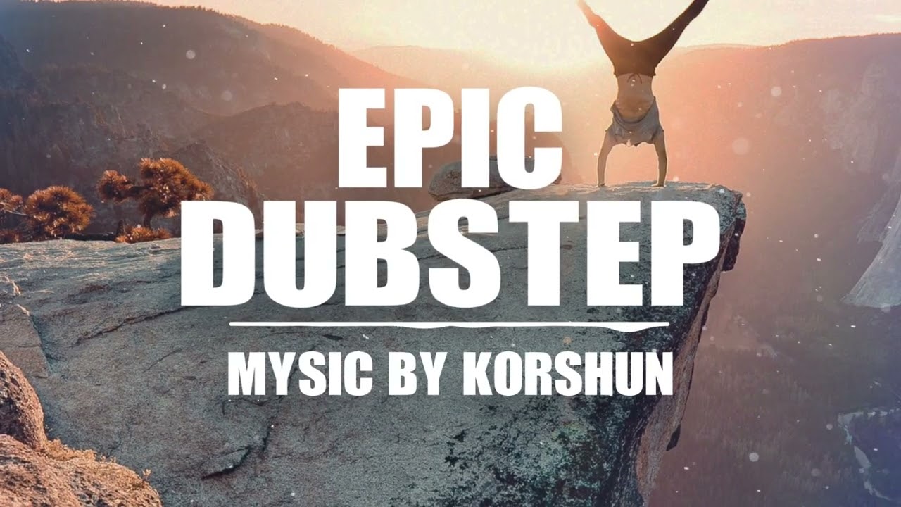 Epic Dubstep - Royalty Free Background Music [No Copyright] by Korshun
