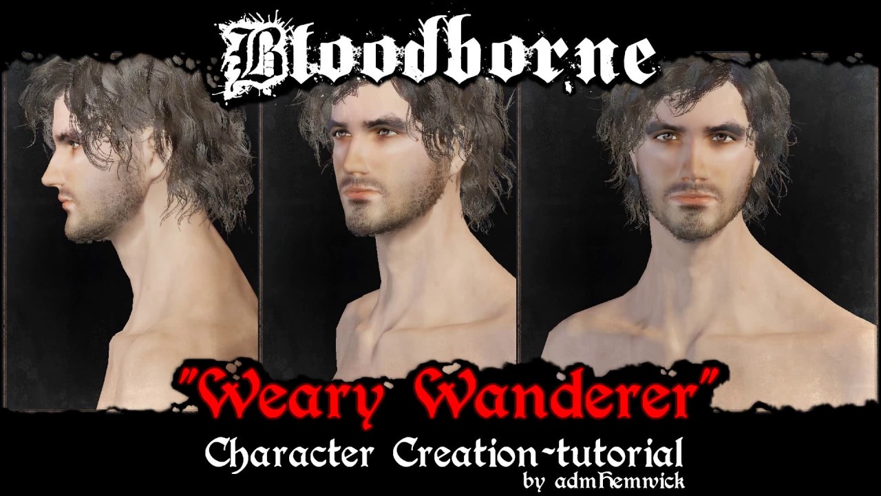 Bloodborne Character Creation: 
