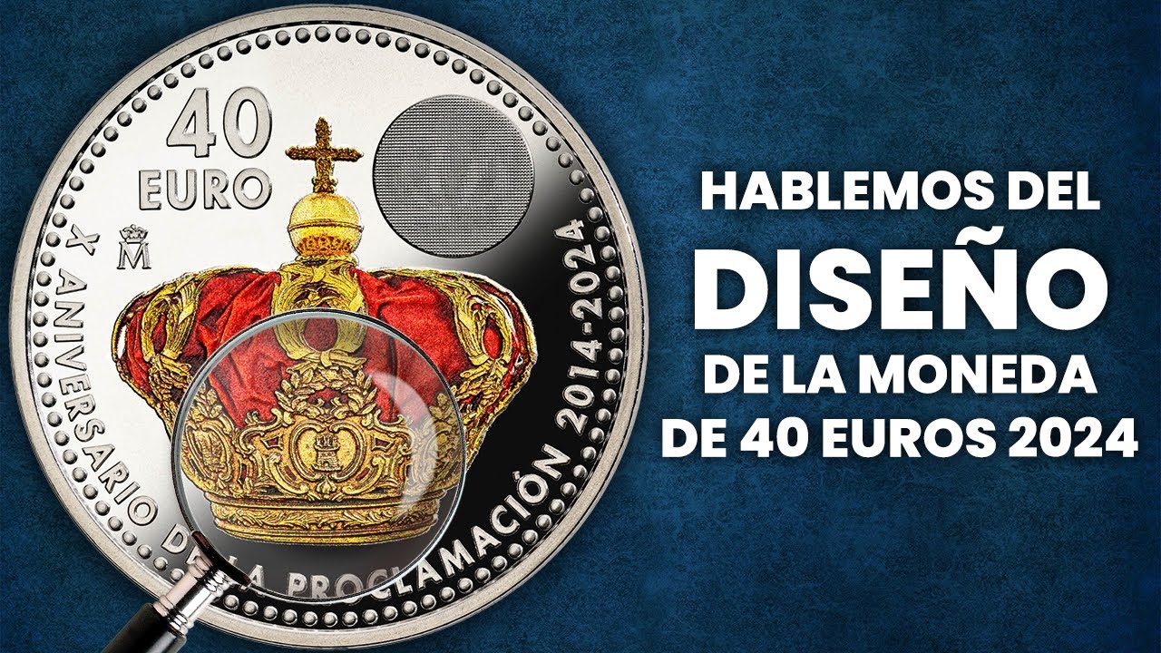 EL DISEÑO DE LA MONEDA DE 40 EUROS DE 2024