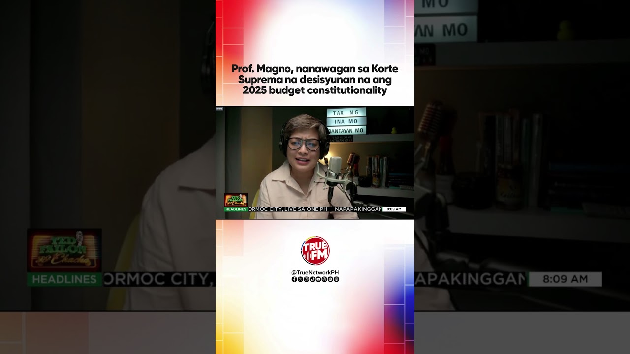 Prof. Magno, nanawagan sa Korte Suprema na desisyunan na ang 2025 budget constitutionality