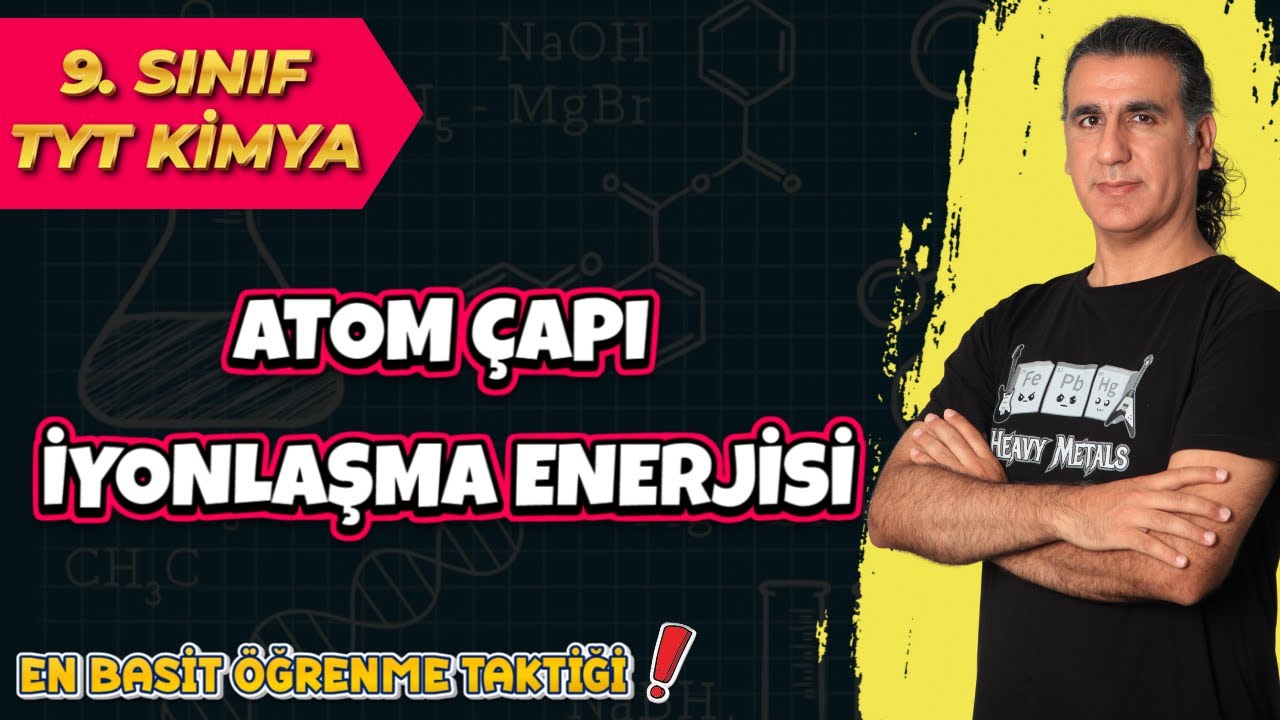 ATOM ÇAPI / İYONLAŞMA ENERJİSİ  ( Tyt Kimya 2022 )
