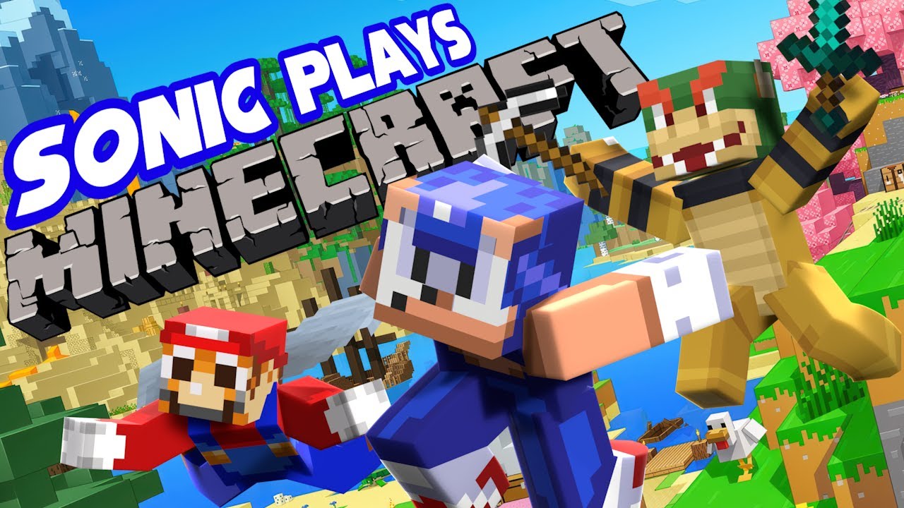 Sonic Plays: MINECRAFT Ft. Bowser and Mario