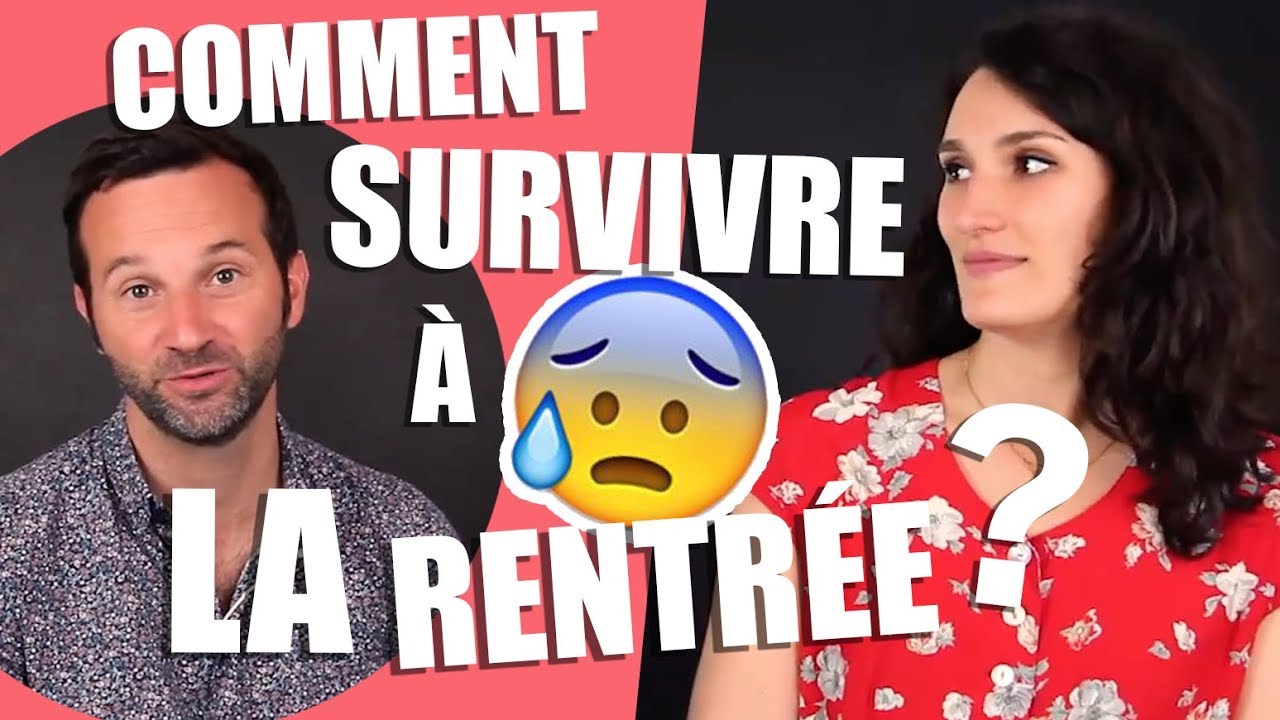 Comment survivre à la rentrée ? - Les Bons Profs