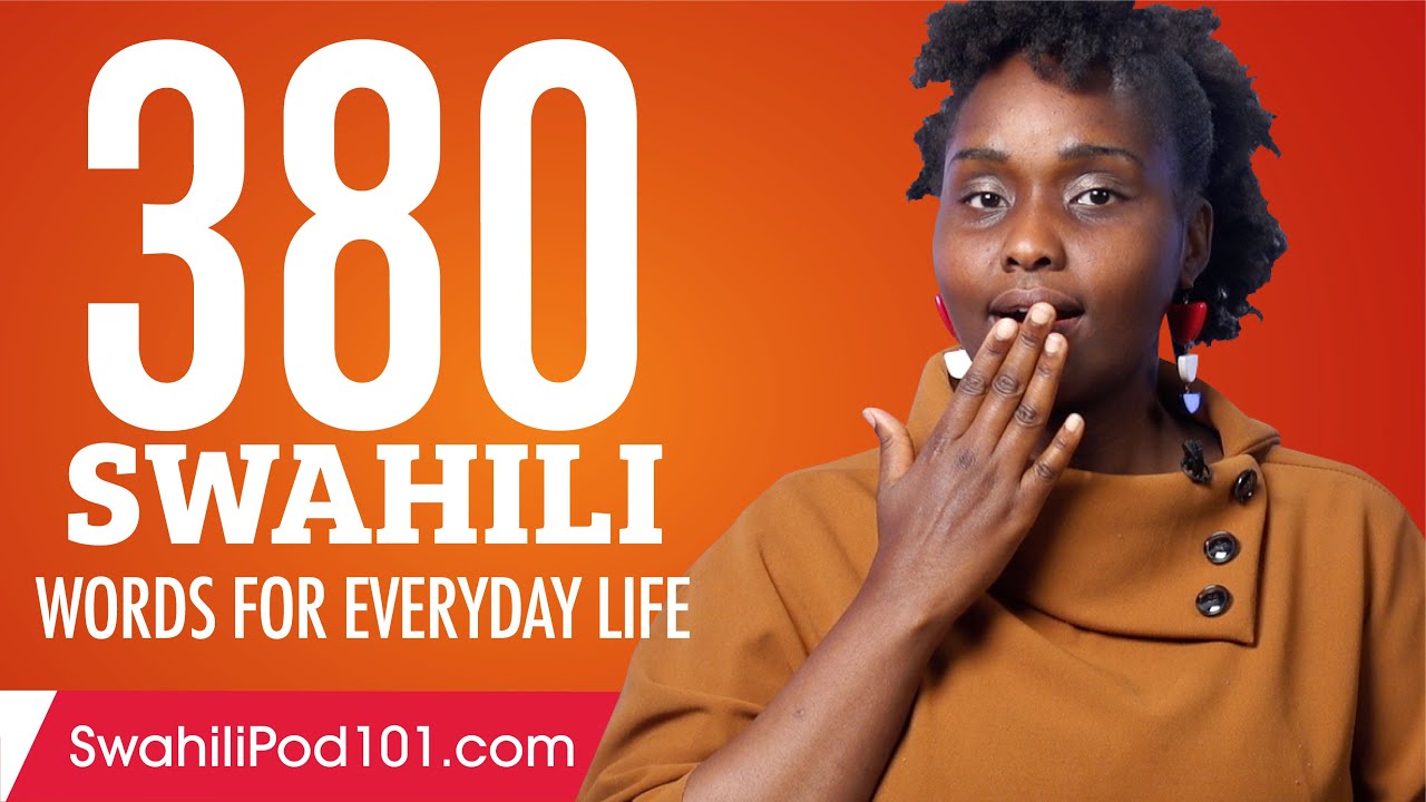 380 Swahili Words for Everyday Life - Basic Vocabulary #19
