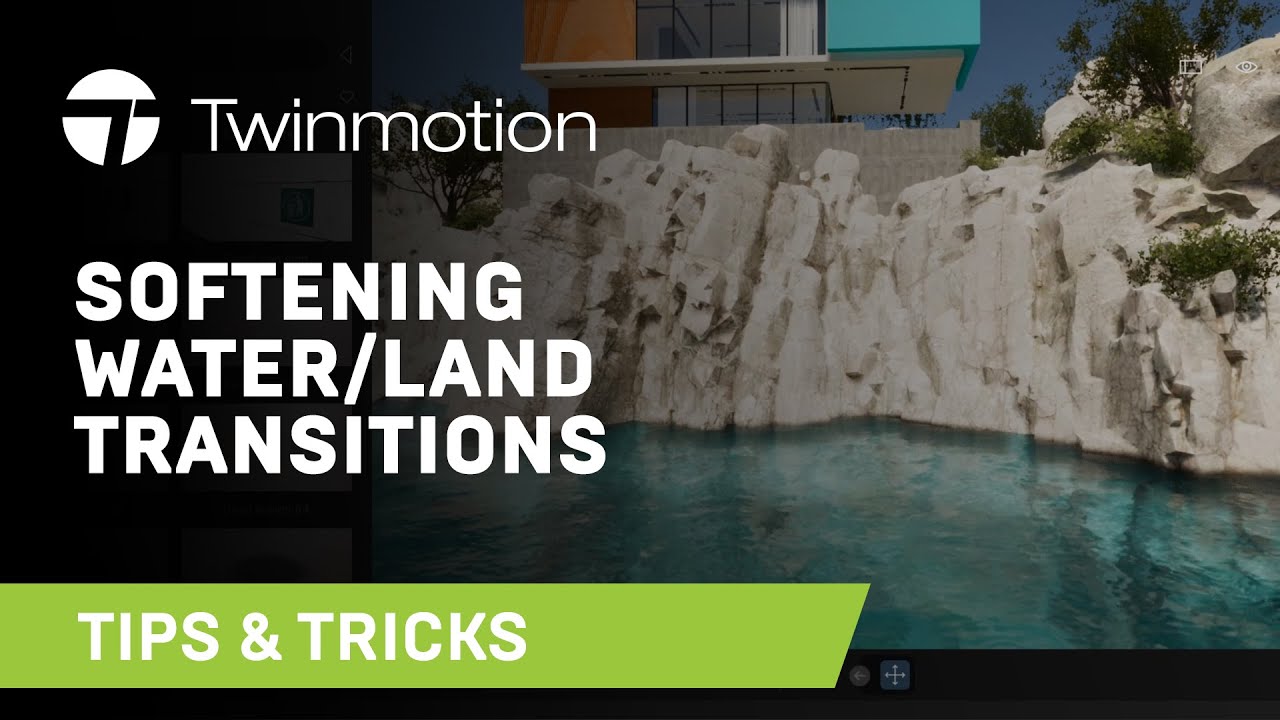 How to Create a Softer Transition Between Water and Land | Twinmotion Tips & Ticks