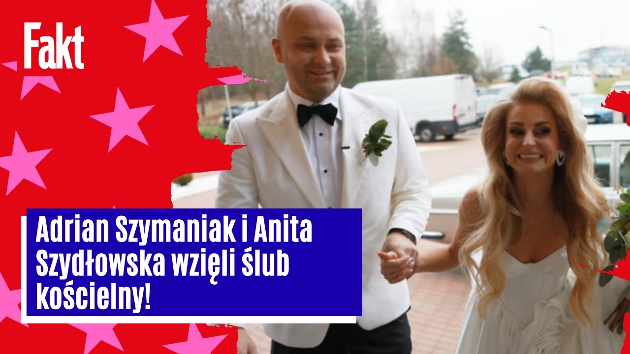 Anita Szydłowska i Adrian Szymaniak wzięli ślub kościelny!