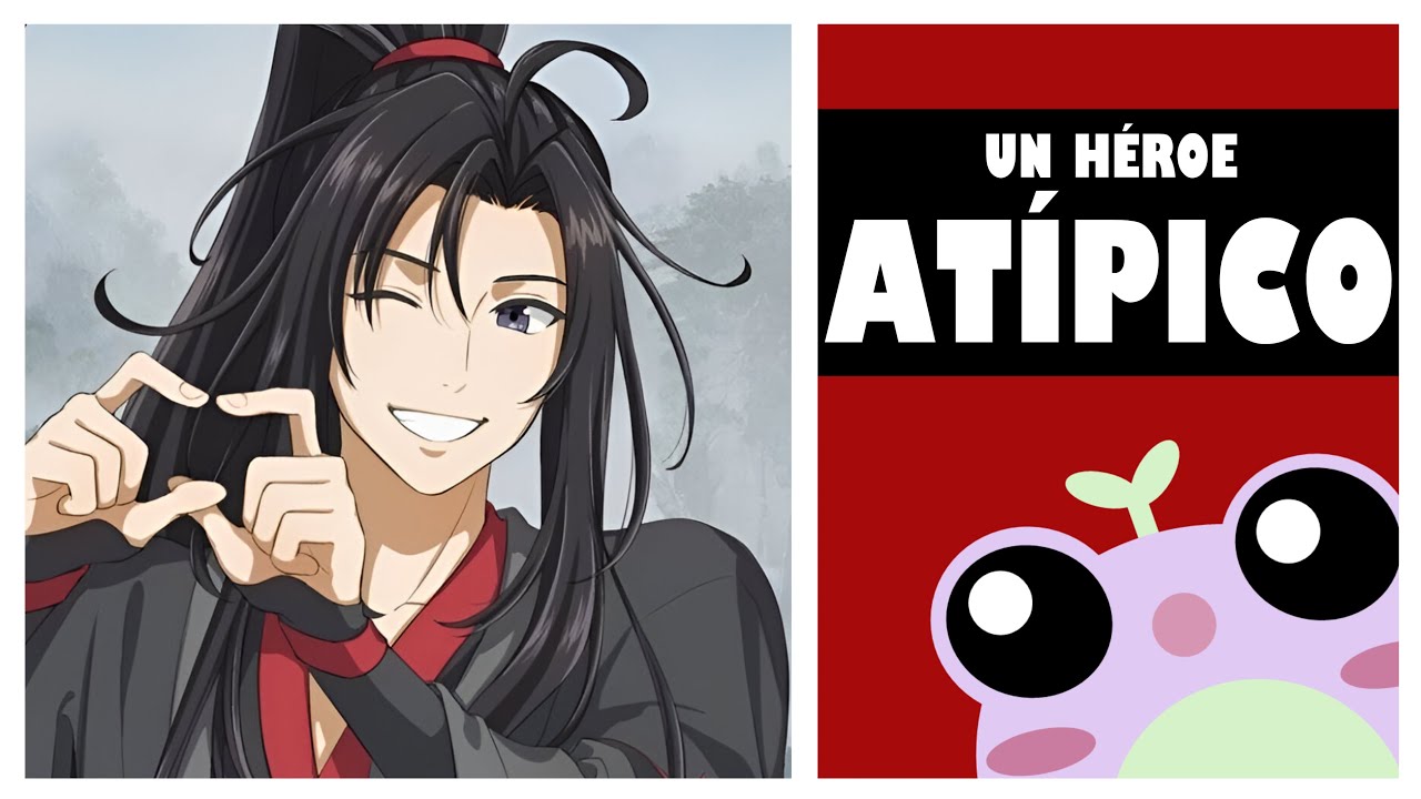 WEI WUXIAN | Psicología en Mo Dao Zu Shi