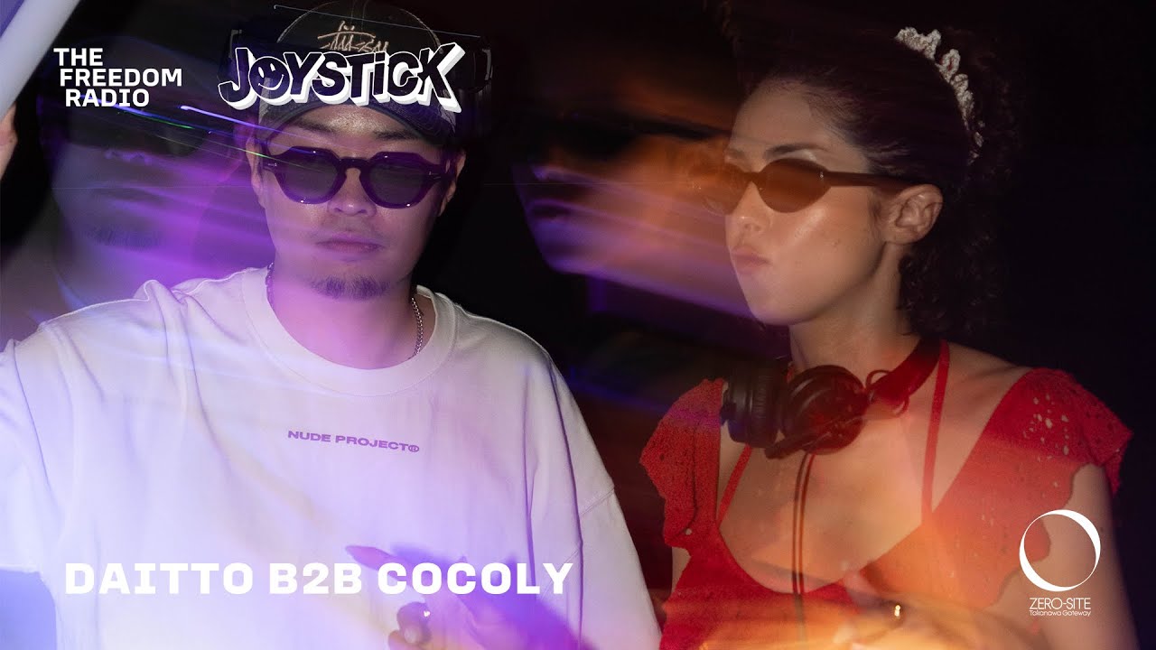 DAITTO B2B COCOLY 「 JOYSTICK 🕹️ LVL:07 」SUPPORT EVENT At ZERO-SITE  2025.07.13