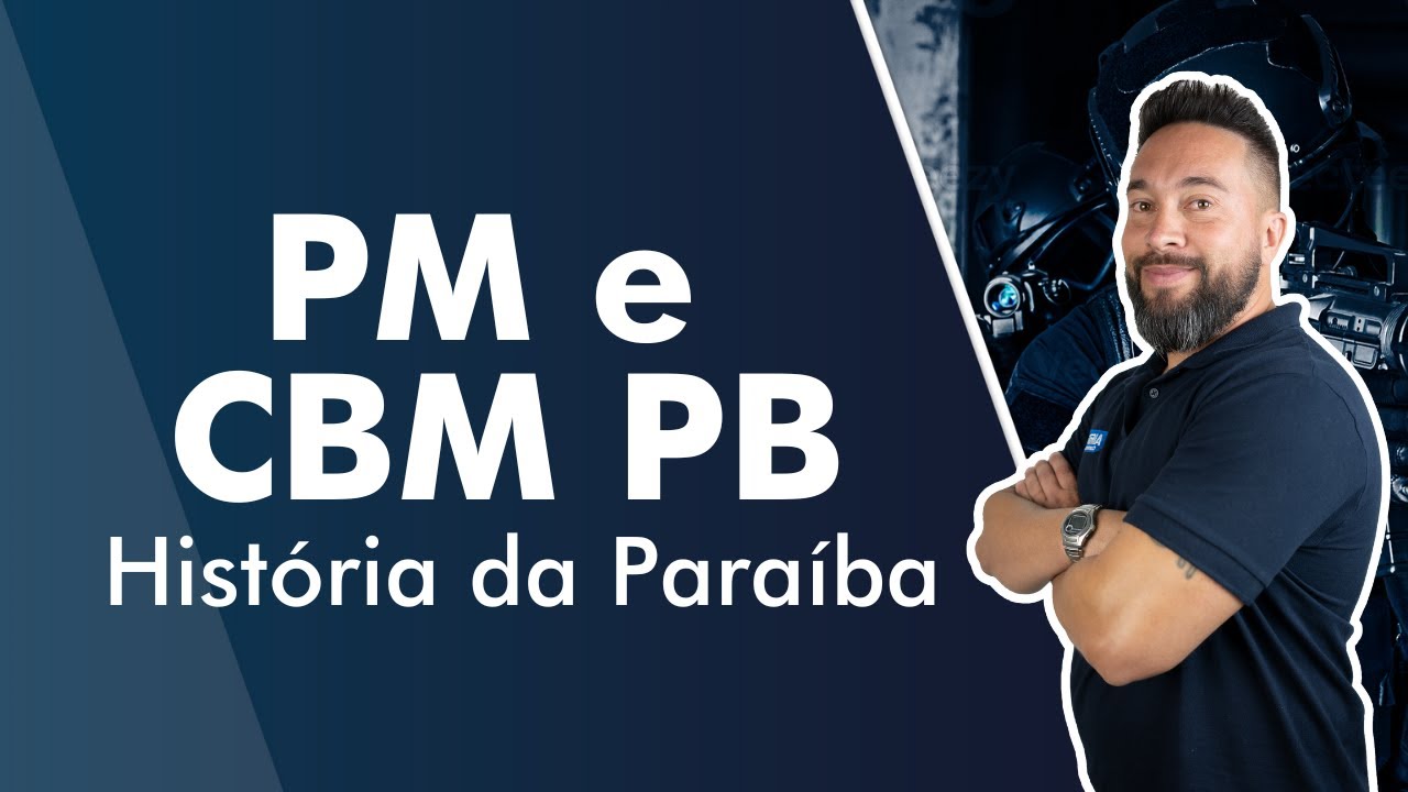 Concurso PM e CBM PB - Soldado - Aula de História da Paraíba - AlfaCon