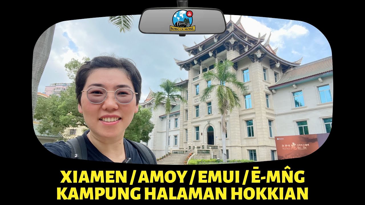 Et.3 Ep.31 | Fujian XIAMEN (EMUI) - Hokkian Chinese Overseas Museum