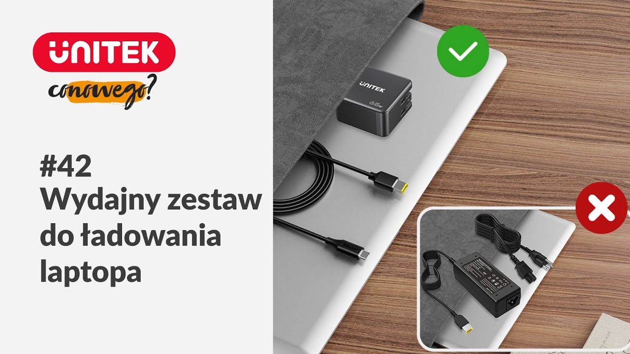 Unitek | Co nowego? Wydajny zestaw do ładowania laptopa