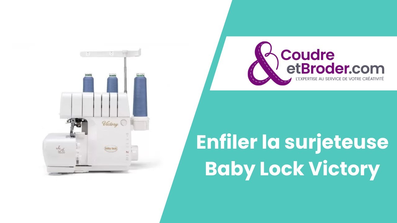 Enfiler la surjeteuse Baby Lock Victory avec CoudreetBroder.com