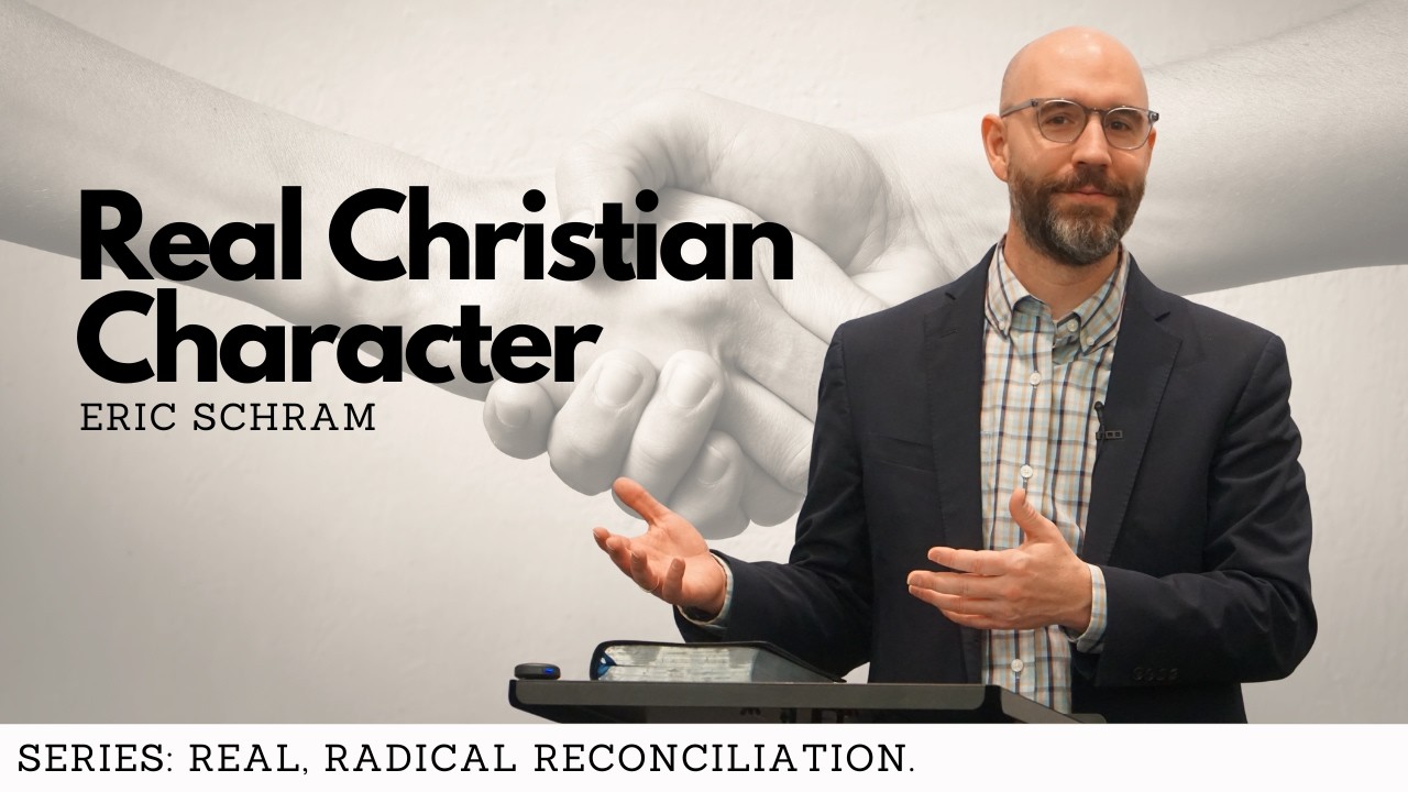 Real Christian Character | Eric Schram