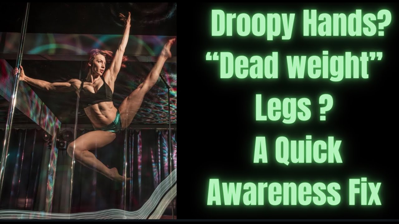 How to Stop Your Hands & Legs from Looking Lifeless in Movement & Pole Dance
