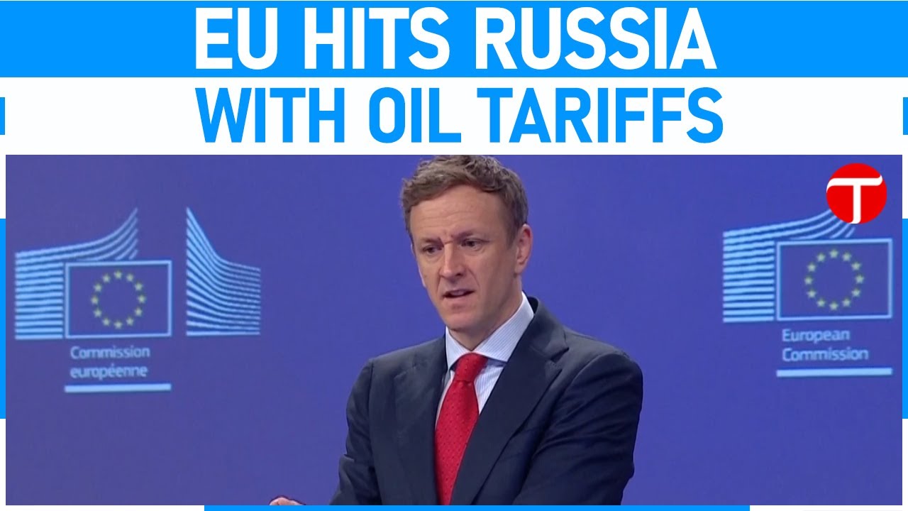 EU to propose higher import tariffs on Russian oil in 'due course'