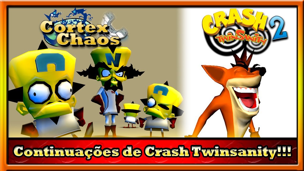 Crash Twinsanity 2 e Cortex Chaos (Continuações de Crash Twinsanity) - Jogos Cancelados