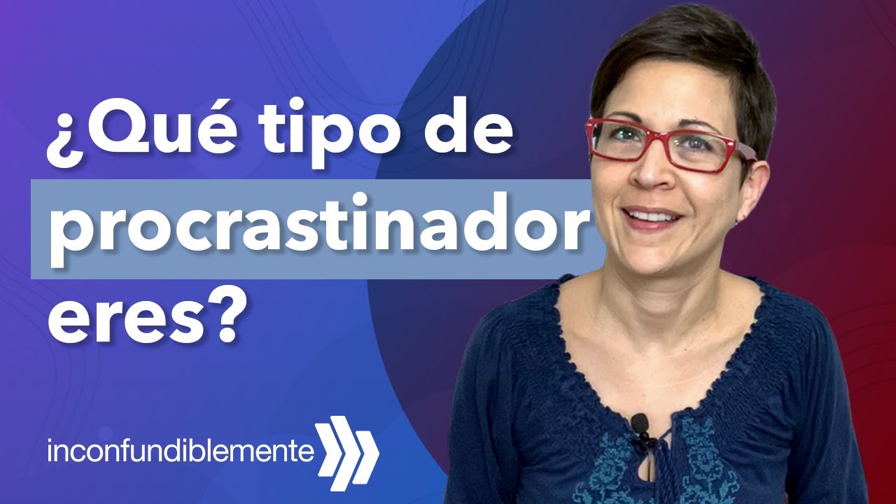 ¿Qué tipo de PROCRASTINADOR eres? Estos son los 7 prototipos