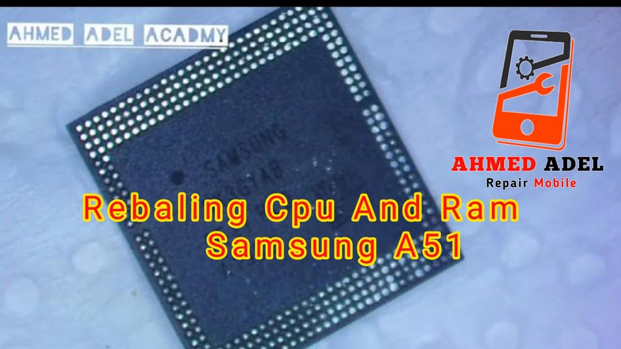 rebaling Samsung A51 Cpu And Ram 2023