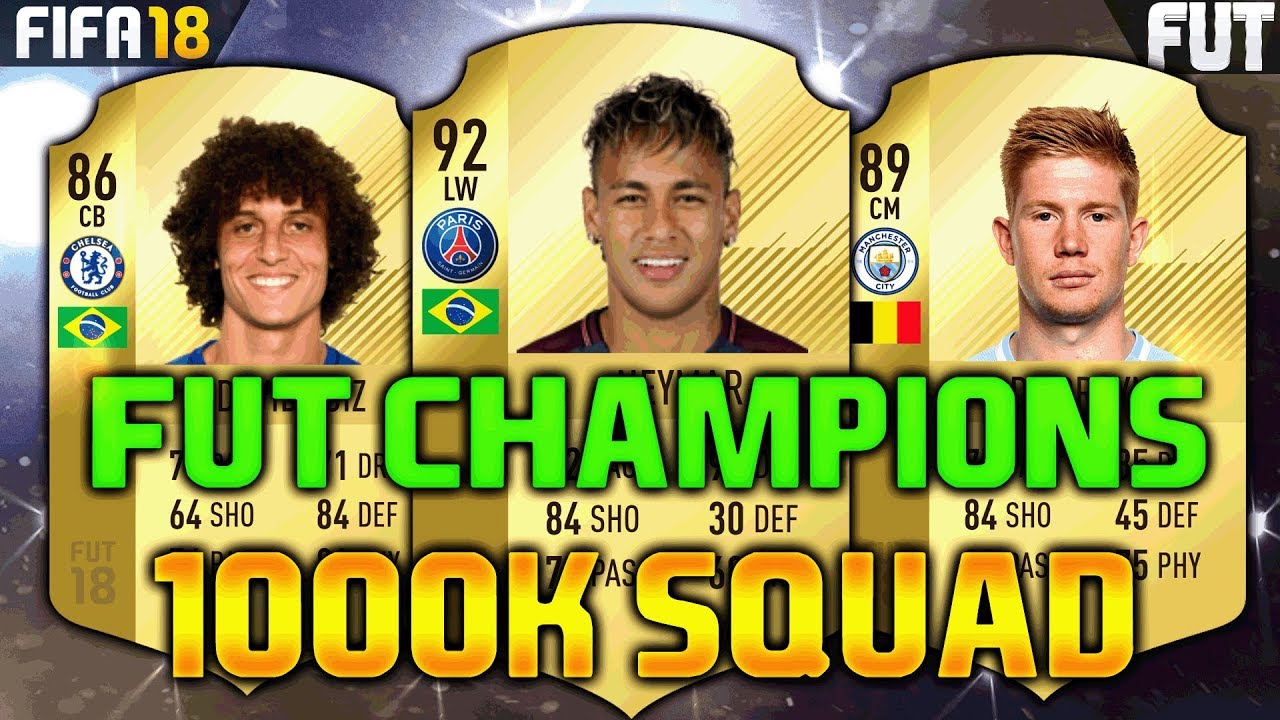 FIFA 18 900K-1000K SQUAD BUILDER feat. NEYMAR, DE BRUYNE, DAVID LUIZ - FUT CHAMPIONS TEAM