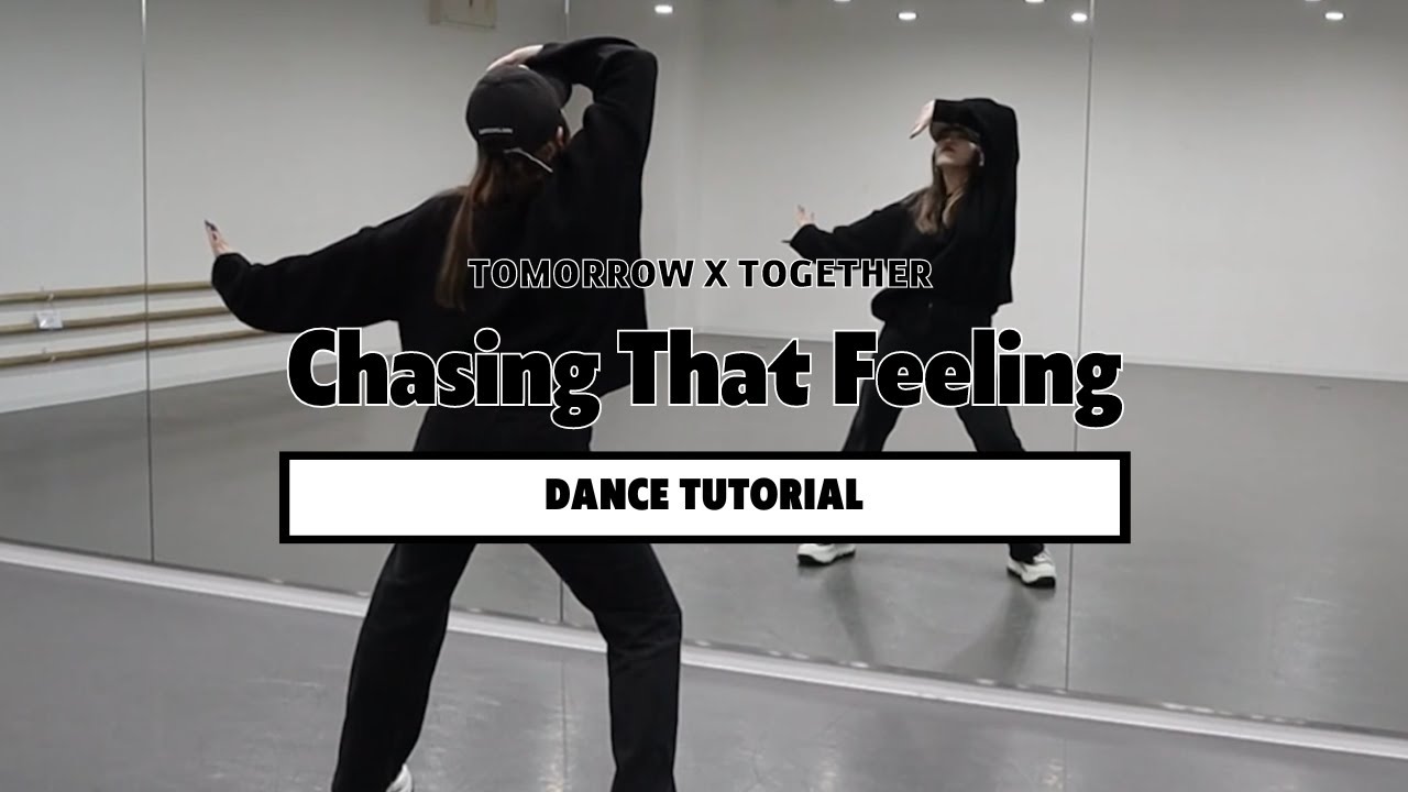 ［DANCE TUTORIAL］TOMORROW X TOGETHER  ( 투모로우바이투게더 ) Chasing That Feeling
