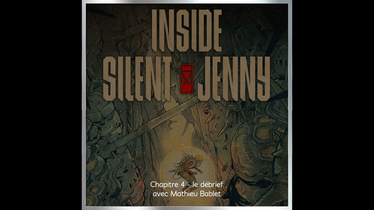 Inside Silent Jenny - Chapitre 4 : le débrief, avec Mathieu Bablet