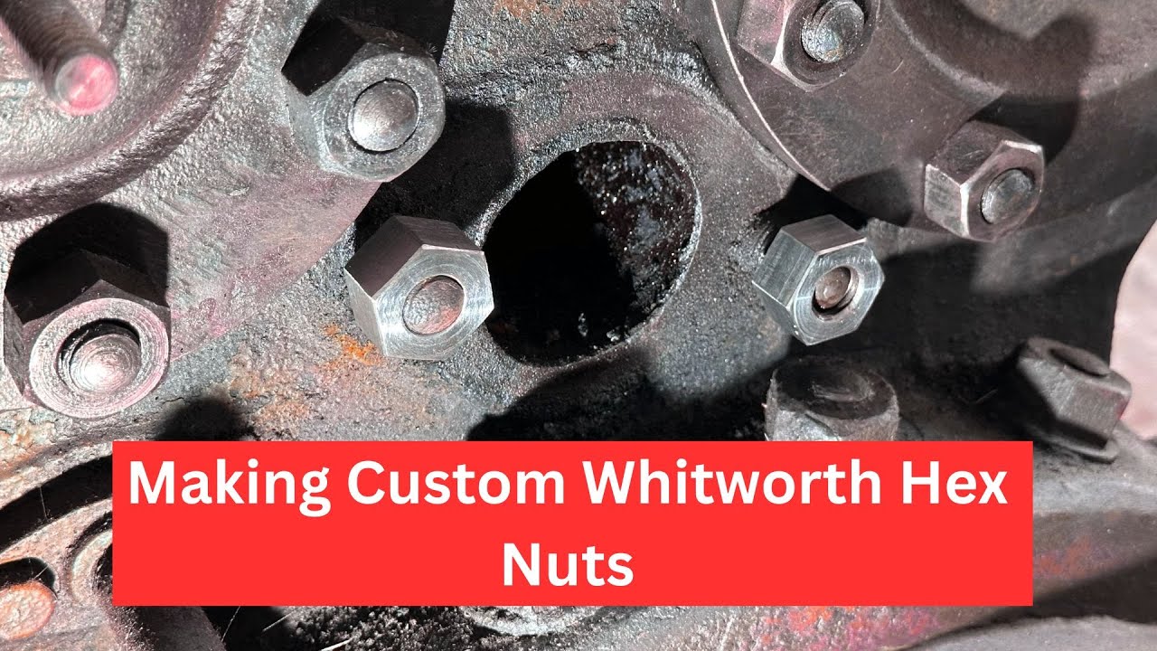 Making Custom Whitworth hex nuts - On the Lathe & Mill