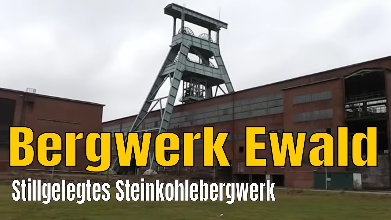 Bergwerk Ewald - Steinkohle Bergwerk im Ruhrgebiet