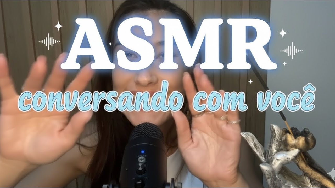 ASMR conversando com você 🌺❤️🌸🌺🌺🌺🙏🏽