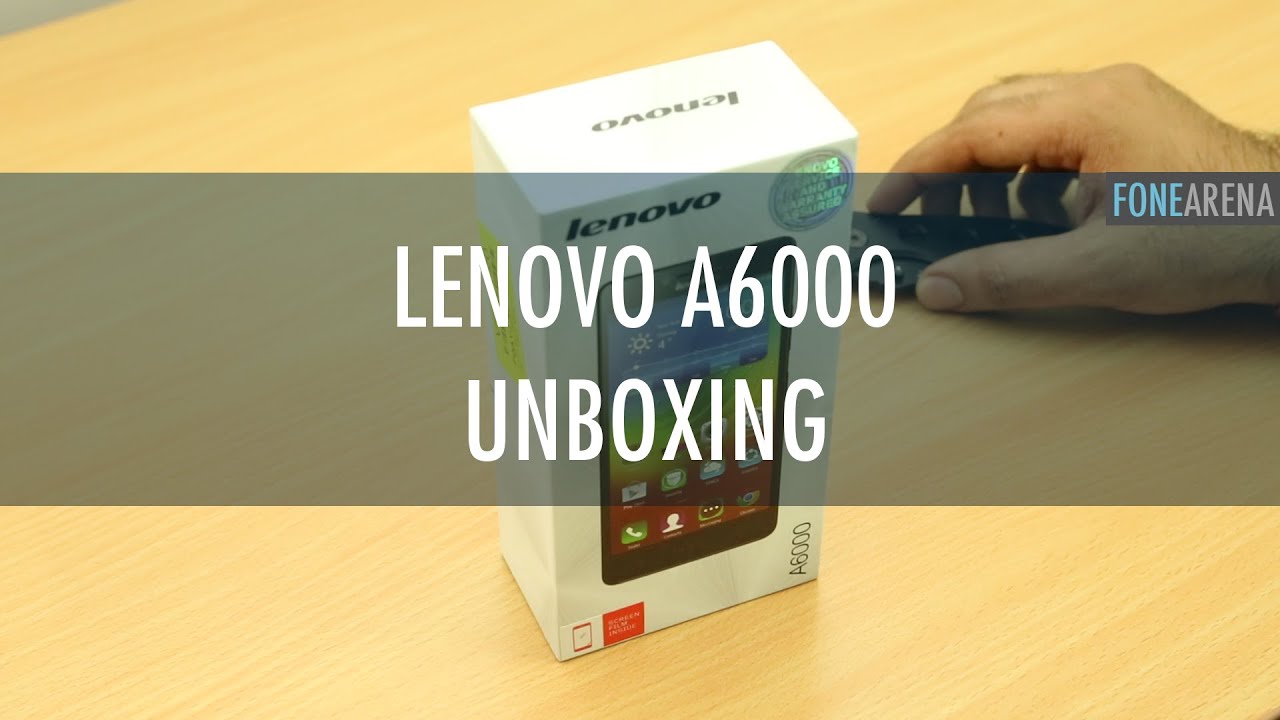 Lenovo A6000 Unboxing