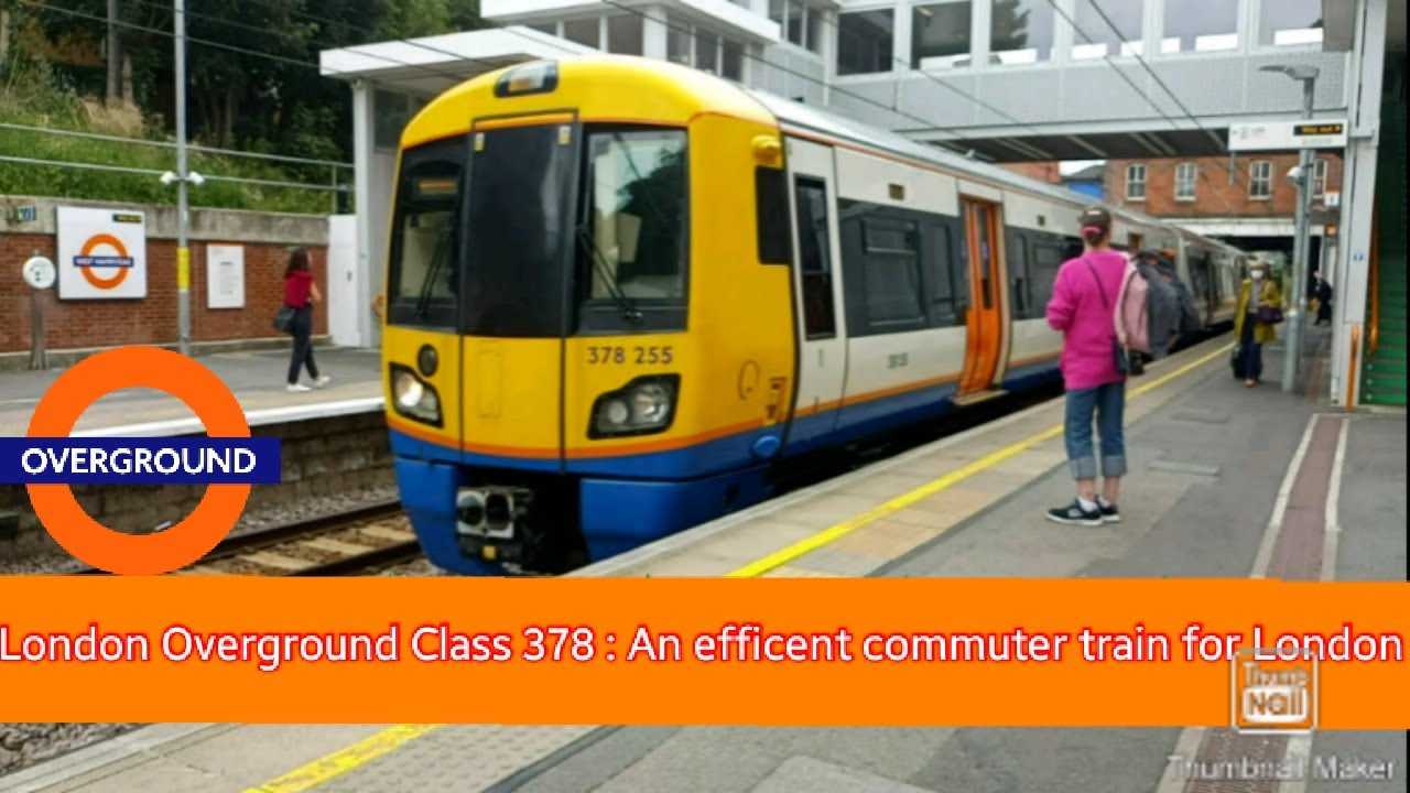 London Overground Class 378 : An efficient commuter train for London