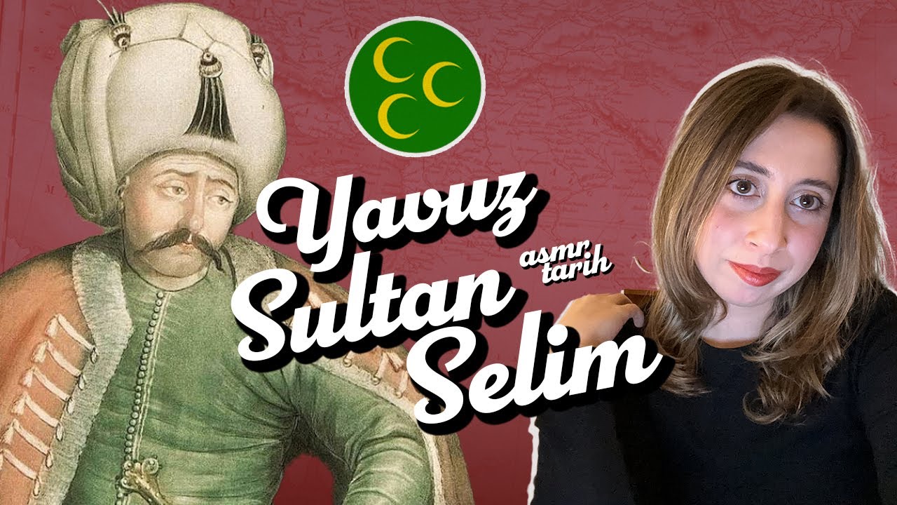 Doğu'nun Fatihi Sultan Selim | Fısıltı | ASMR Türkçe