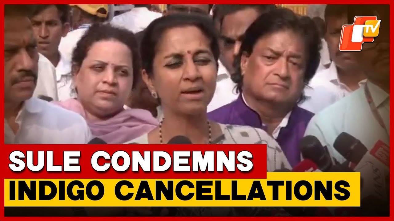 NCP-SCP MP Sule Demands Inquiry On IndiGo Cancellations