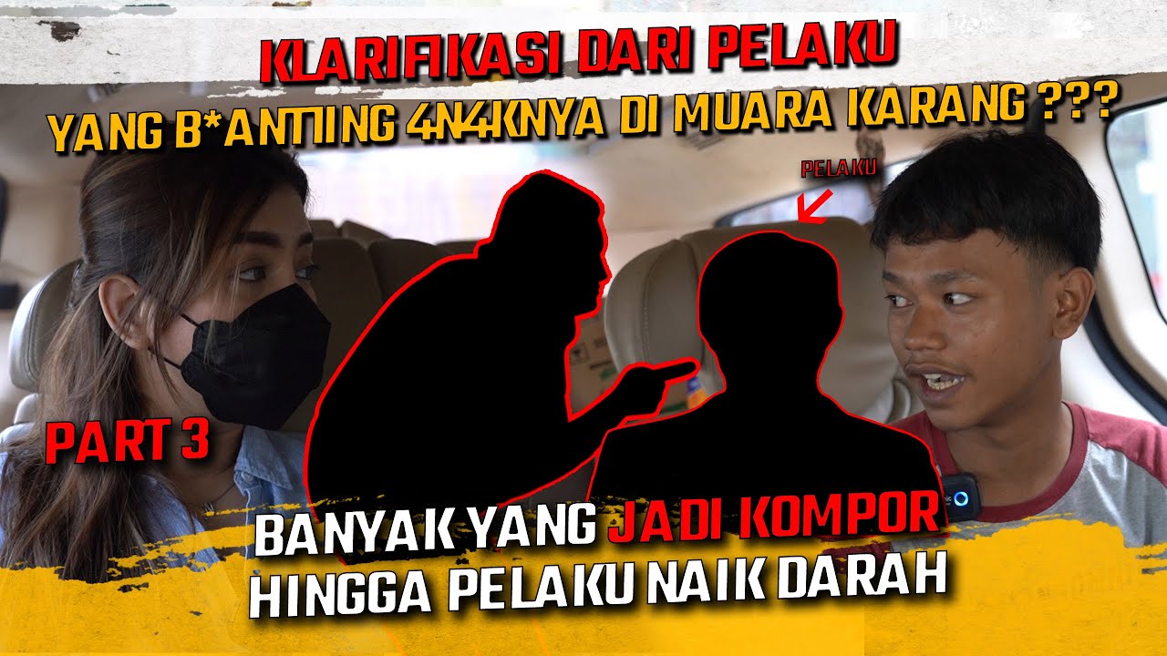 KLARIFIKASI DARI PELAKU YANG B4NT1NG 4N4KNYA?? BANYAK YANG JADI KOMPOR SEHINGGA PELAKU NAIK DARAH ??
