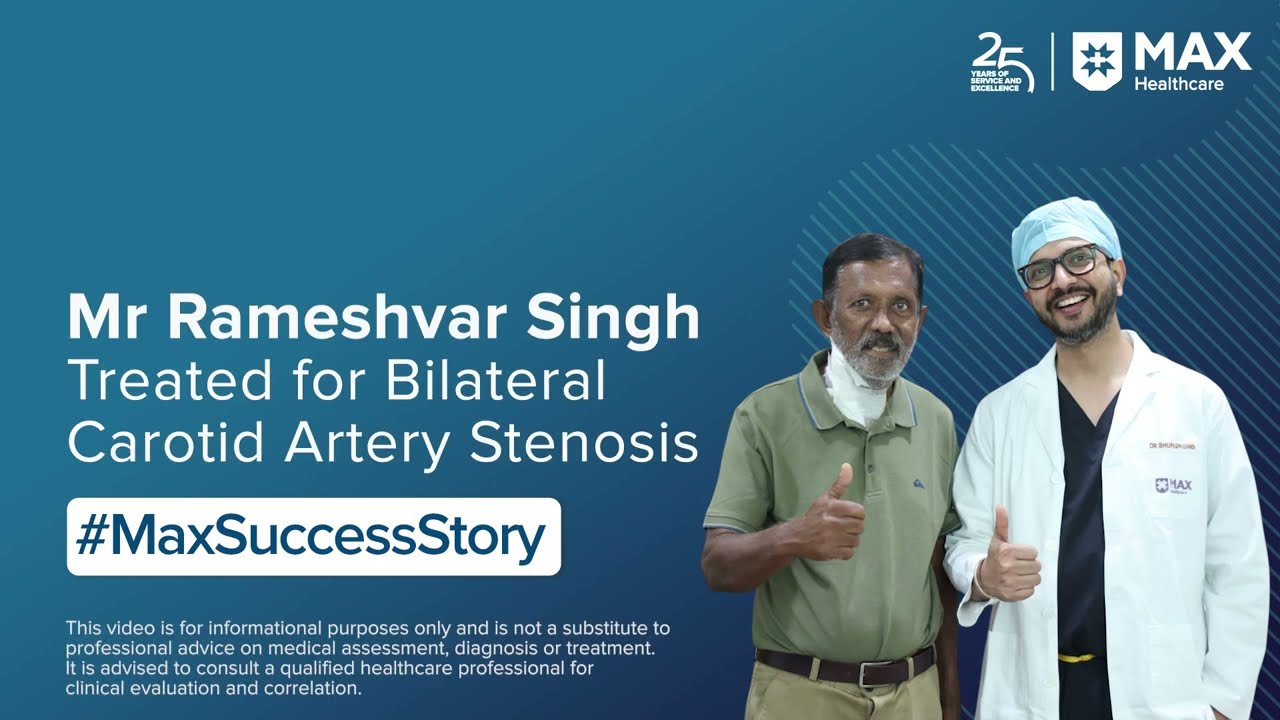 Treatment for Bilateral Carotid Artery Stenosis | Patient Success Story | Max Hospital, Dwarka