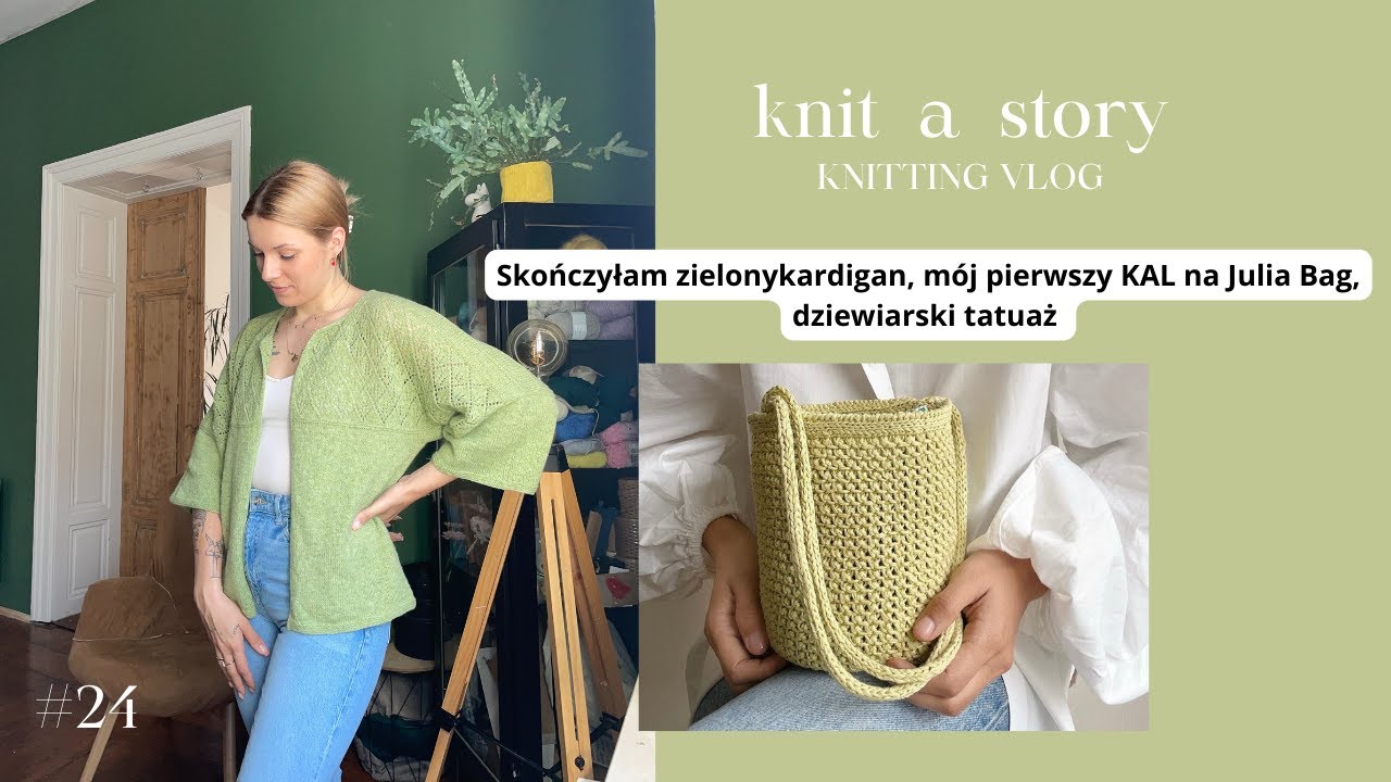 Skończyłam zielonykardigan, m&oacute;j pierwszy KAL na Julia Bag, dziewiarski tatuaż