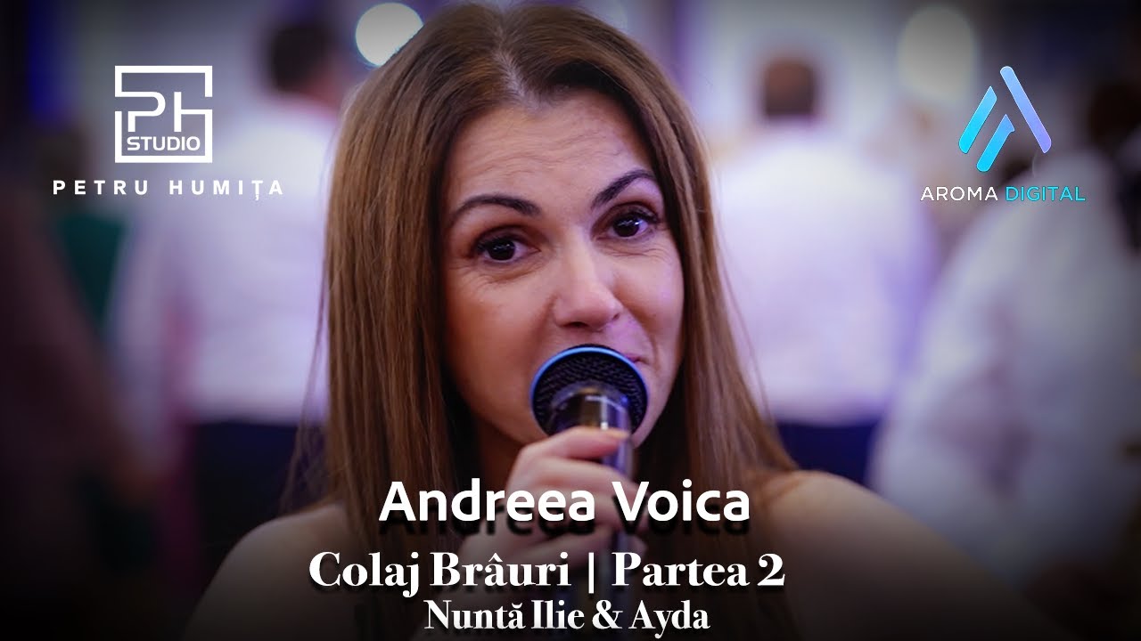 Andreea Voica - Colaj Brauri | Partea 2 | Nunta Ilie & Ayda